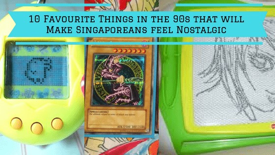 10 Favourite Things in the 90s that will Make Singaporeans feel Nostalgic Version 2