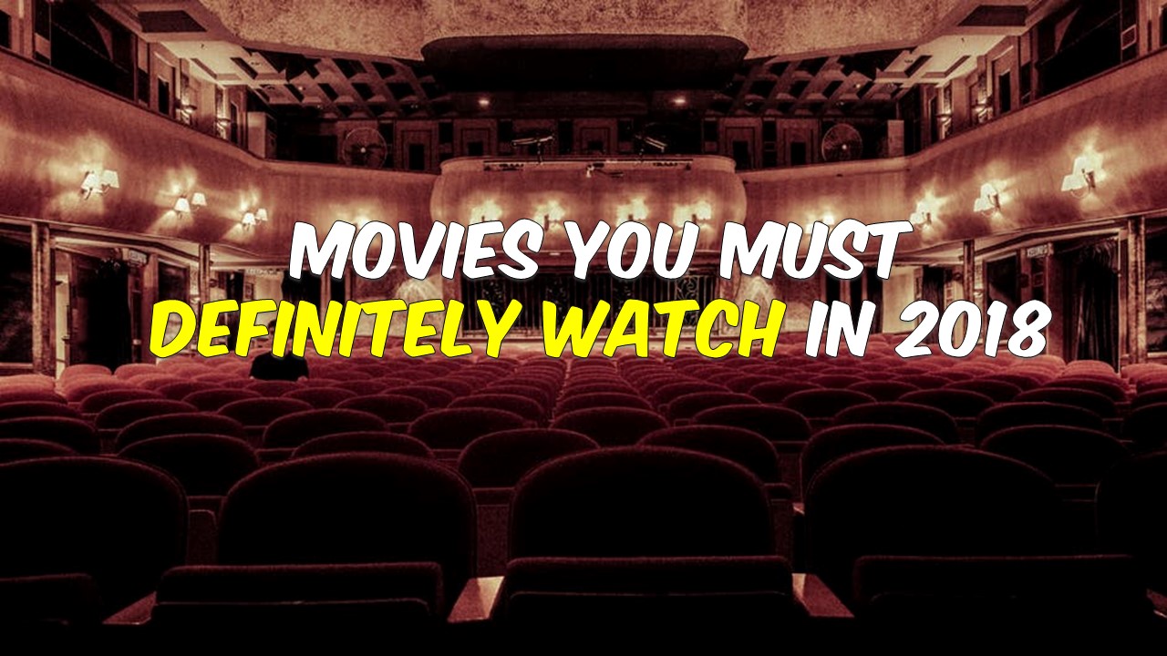2018 Movies to Watch