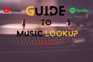 Music lookup guide discovering Tunes spotify youtube last fm music match