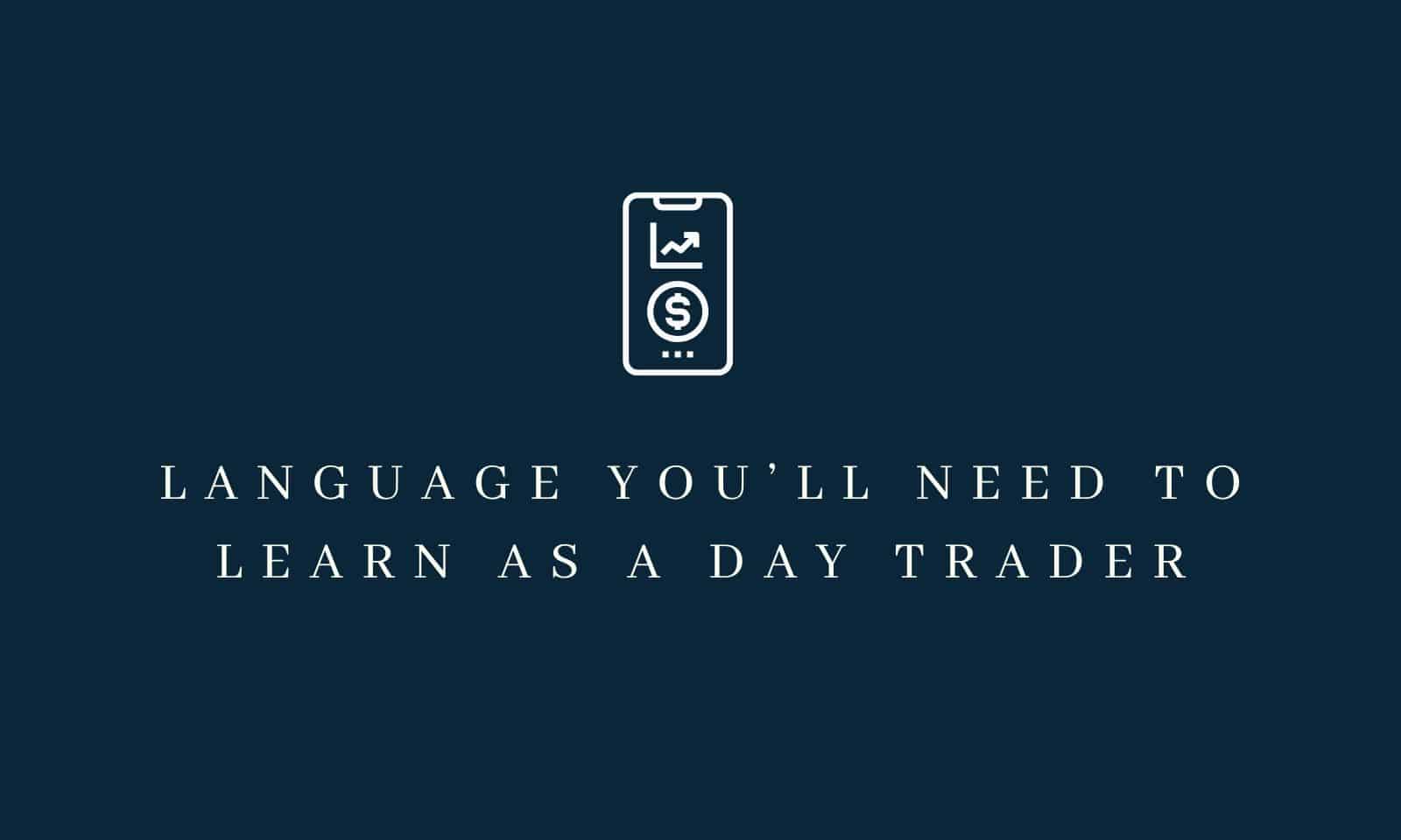 language you will need to learn as a day trader cover image