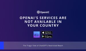 OpenAI's Services are not Available In Your Country Cover ChatGPT