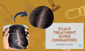 Your Comprehensive Guide to Scalp Treatment in Singapore (Focus on Hair Health)