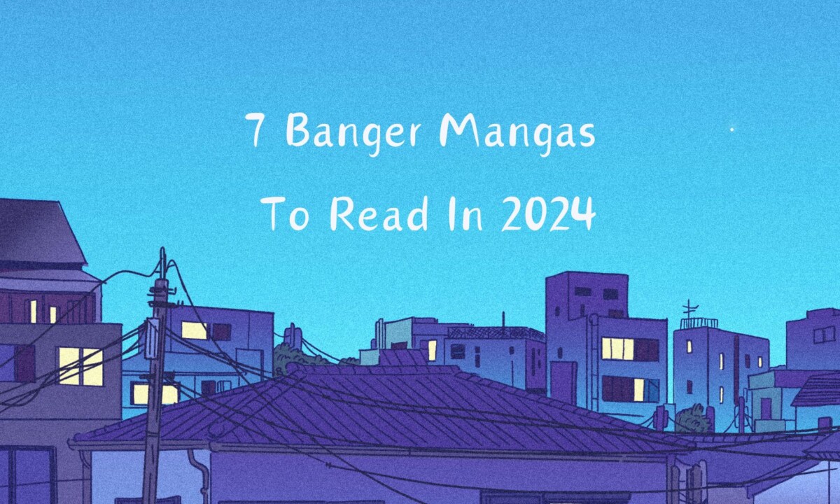 7 Banger Mangas To Read In 2024