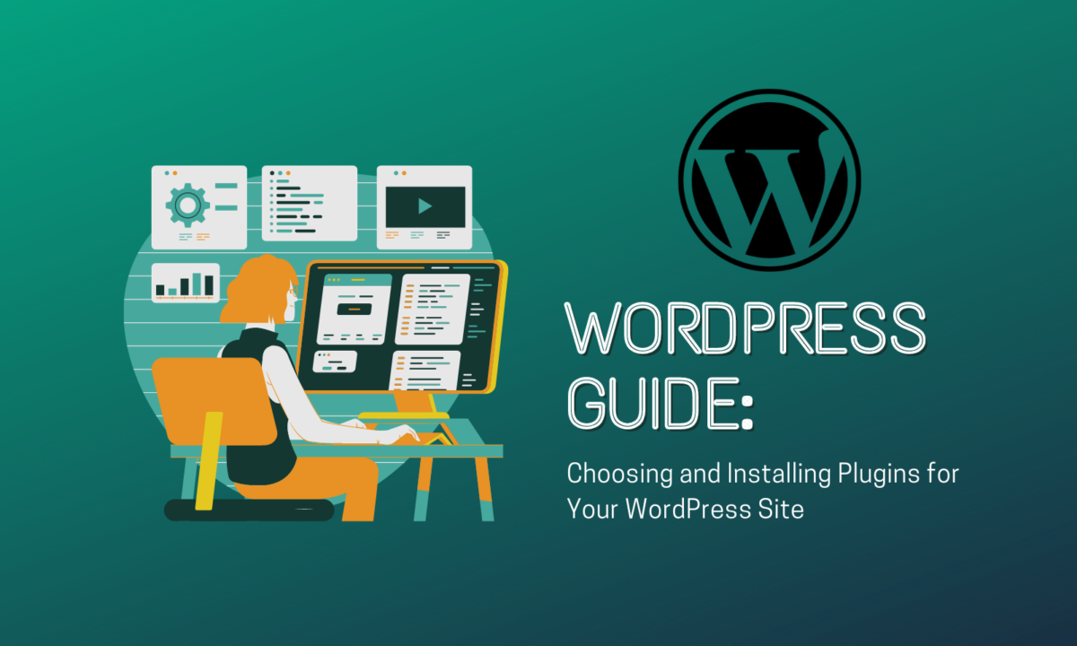 WordPress Guide Choosing and Installing Plugins