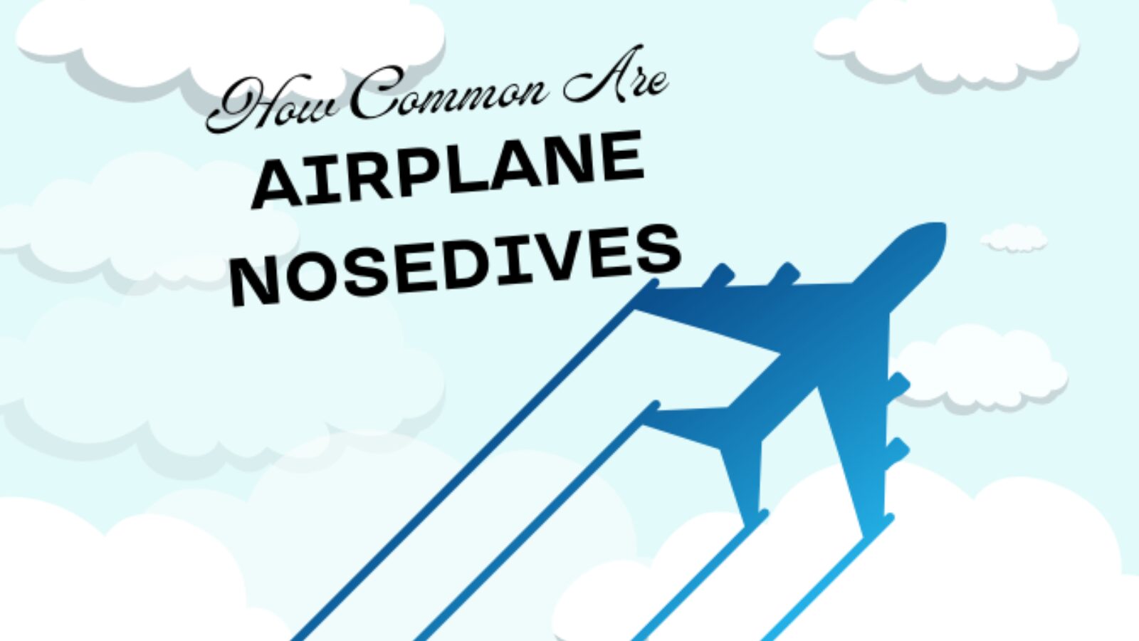 How Common Are Airplane Nosedives (2)