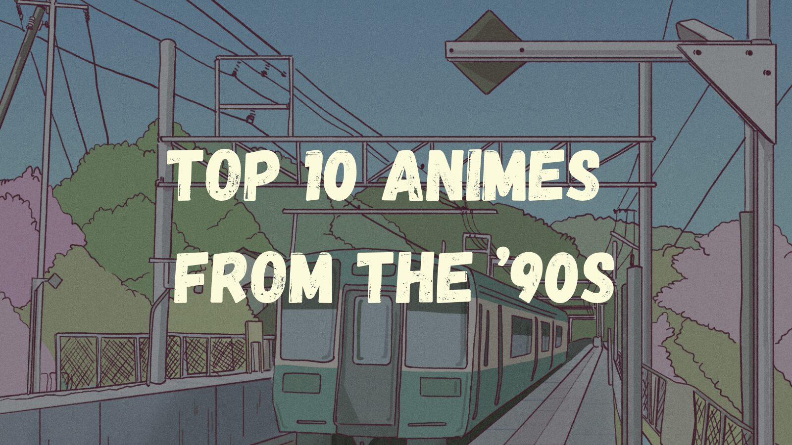 Top 10 Animes From The '90s